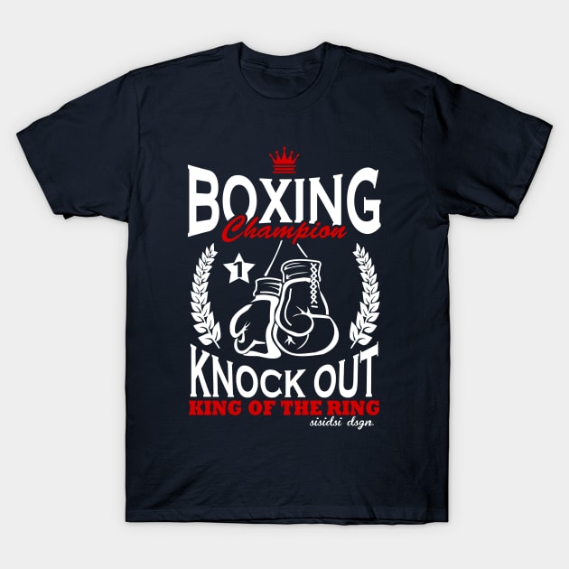 Boxing Champion T-Shirt by sisidsi